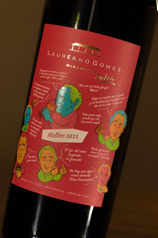 Laureano Gomez, Malbec Reserva Dichos